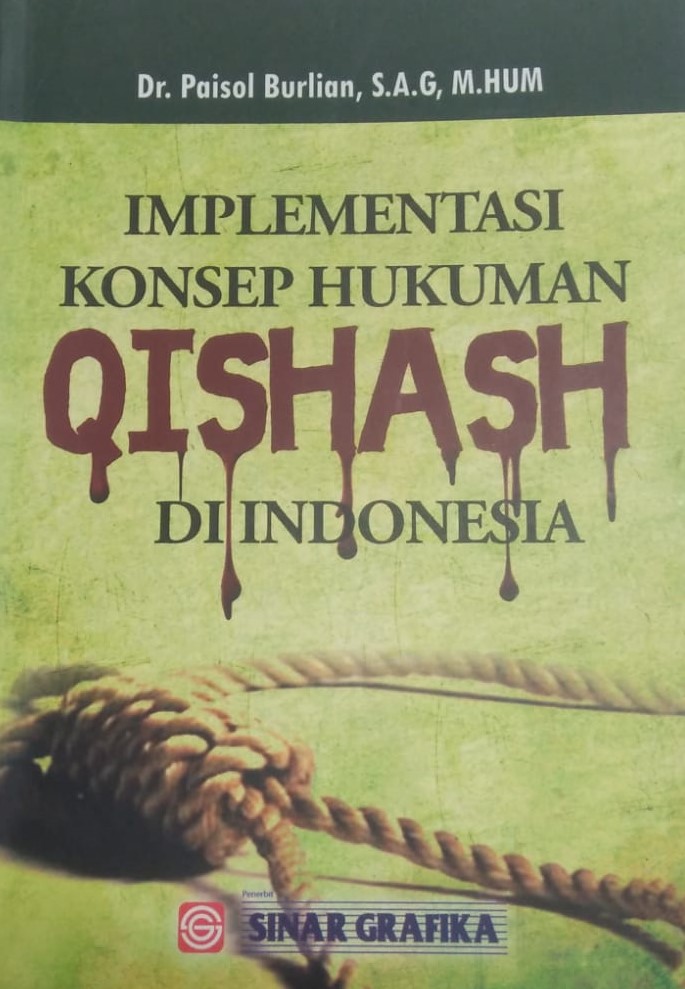 Implementasi Konsep Hukuman QISHASH di Indonesia.