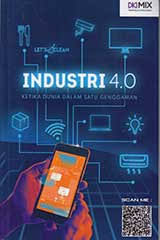 Industri 4.0 ketika dunia dalam satu genggaman