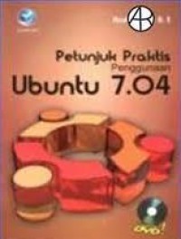Petunjuk Praktis Penggunaan Ubuntu 7.04